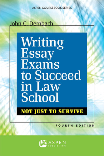 Writing Essay Exams To Succeed in Law School: Not Just Survive
