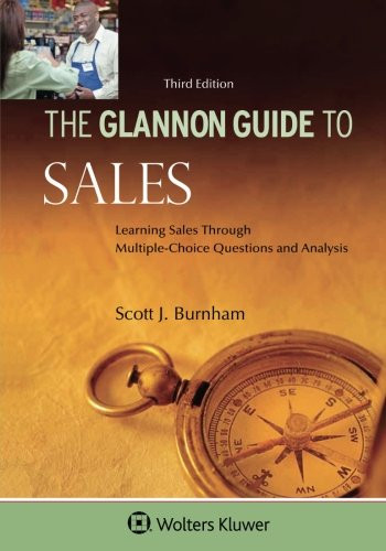 Glannon Guide To Sales: Learning Sales Through Multiple-Choice