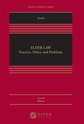 Elder Law: Practice Policy and Problems