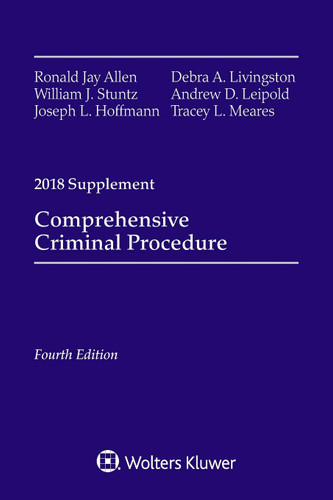 Comprehensive Criminal Procedure: 2018 Case Supplement