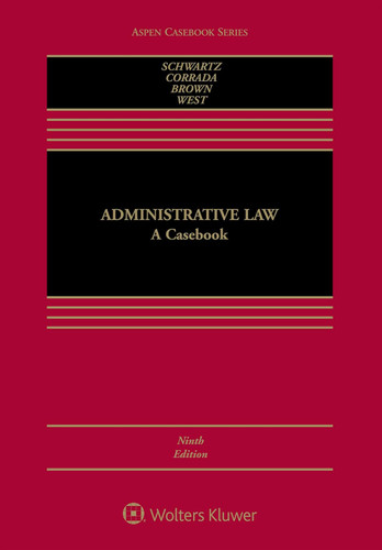 Administrative Law: A Casebook