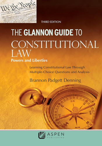 The Glannon Guide to Constitutional Law