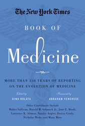 The New York Times Book of Medicine: More than 150 Years of Reporting