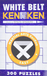 White Belt KenKen (Martial Arts Puzzles Series)