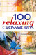 100 Relaxing Crosswords