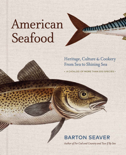 American Seafood: Heritage Culture & Cookery From Sea to Shining Sea