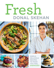 Fresh: Simple Delicious Recipes to Make You Feel Energized!