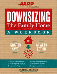 Downsizing the Family Home: A Workbook: What to Save What to Let Go
