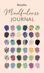 Breathe Mindfulness Journal (Breathe Magazine Journals)