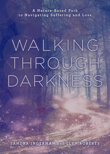 Walking through Darkness: A Nature-Based Path to Navigating Suffering