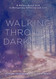 Walking through Darkness: A Nature-Based Path to Navigating Suffering