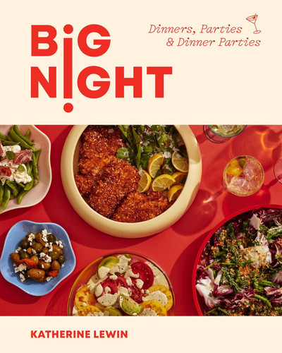 Big Night: Dinners Parties and Dinner Parties - A Cookbook