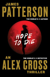 Hope to Die (Alex Cross 20)