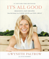 It's All Good: Delicious Easy Recipes That Will Make You Look Good