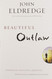 Beautiful Outlaw: Experiencing the Playful Disruptive Extravagant