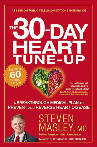 The 30-Day Heart Tune-Up: A Breakthrough Medical Plan to Prevent and