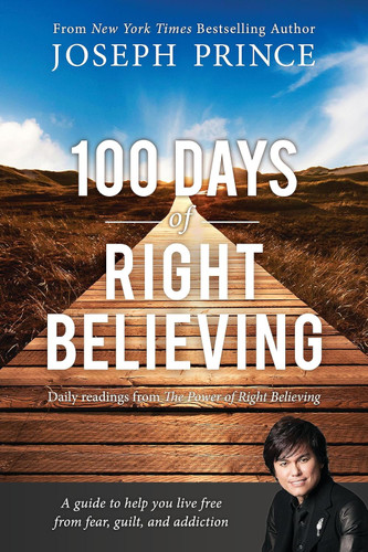 100 Days of Right Believing: Daily Readings from The Power of Right