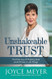 Unshakeable Trust: Find the Joy of Trusting God at All Times in All