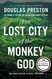 The Lost City of the Monkey God: A True Story