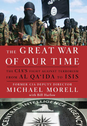 The Great War of Our Time: The CIA's Fight Against Terrorism From al