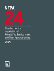 NFPA 24 Standard for the Installation of Private Fire Service Mains