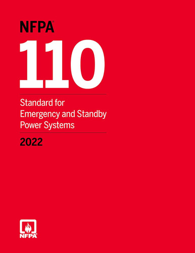NFPA 110 Standard for Emergency and Standby Power Systems 2022 Edition