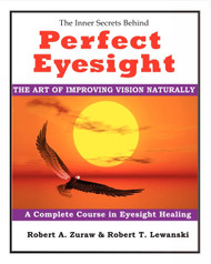 Perfect Eyesight: The Art of Improving Vision Naturally