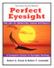 Perfect Eyesight: The Art of Improving Vision Naturally