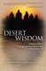 Desert Wisdom: A Nomad's Guide to Life's Big Questions from the Heart