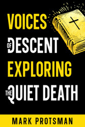 Voices of Descent: Exploring the Quiet Death (Christian Reading)