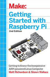 Getting Started With Raspberry Pi: Getting to Know the Inexpensive