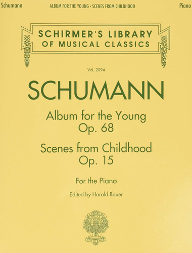 Schumann - Album for the Young * Scenes from Childhood: Schirmer