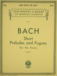 Short Preludes and Fugues: Schirmer Library of Classics Volume 15