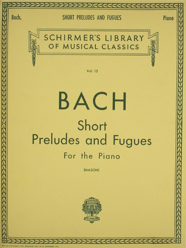 Short Preludes and Fugues: Schirmer Library of Classics Volume 15