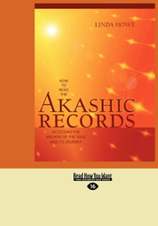 How to Read the Akashic Records: Accessing the Archive of the Soul