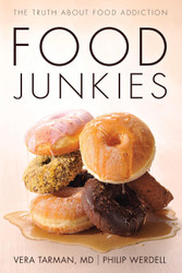 Food Junkies: The Truth About Food Addiction