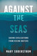 Against the Seas: Saving Civilizations from Rising Waters