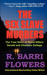 The Sex Slave Murders: The True Story of Serial Killers Gerald &