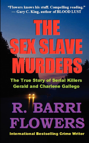 The Sex Slave Murders: The True Story of Serial Killers Gerald &