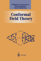 Conformal Field Theory (Graduate Texts in Contemporary Physics)
