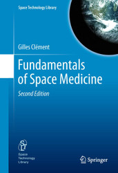 Fundamentals of Space Medicine (Space Technology Library 23)