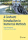 A Graduate Introduction to Numerical Methods: From the Viewpoint of