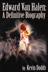 Edward Van Halen: A Definitive Biography