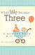 When We Became Three: A Memory Book for the Modern Family