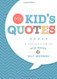 My Kid's Quotes