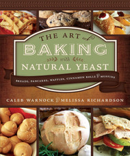 Art of Baking With Natural Yeast: Breads Pancakes Waffles Cinnamon