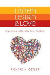 Listen Learn & Love: Improving Latter-Day Saint Culture
