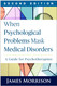 When Psychological Problems Mask Medical Disorders: A Guide for