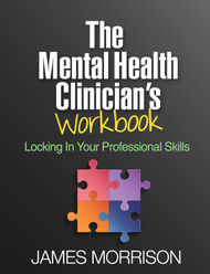 The Mental Health Clinician's Workbook: Locking In Your Professional