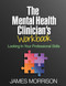 The Mental Health Clinician's Workbook: Locking In Your Professional